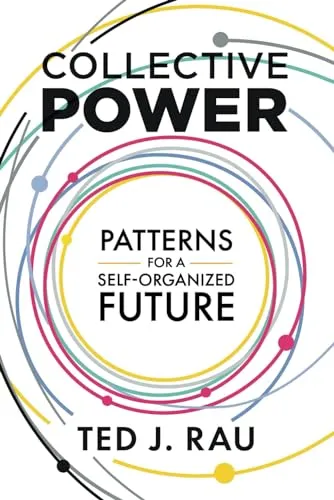 Cover of the book "Collective Power" by Ted J Rau